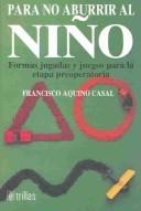 Educacion Fisica Infantil Primeros Años De Educacion Basica [Paperback] Francisco Aquino Casal and TRILLAS, EDITORIAL
