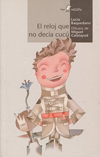 El reloj que no decía cucú [Paperback] Baquedano, Lucía