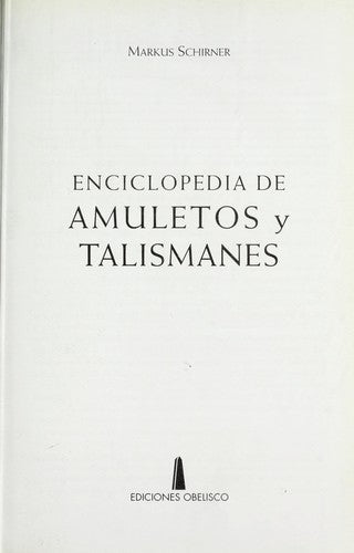 Enciclopedia De Amuletos Y Talismanes [Hardcover] Markus Schirner and EDC OBELISCO