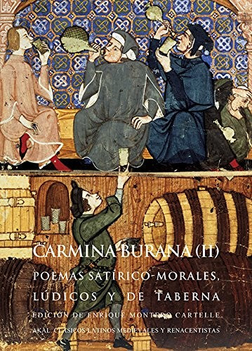 Poemas satírico-morales, lúdicos y de taberna. Carmina Burana. Vol. 2 [Paperback] Varios Autores and Montero Cartelle, Enrique