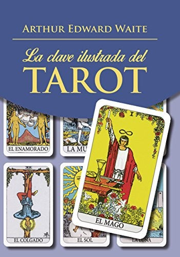La clave ilustrada del Tarot [Paperback] ARTHUR EDWARD WAITE