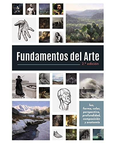 Fundamentos del Arte. Segunda Edición Luz, forma, color, perspectiva, [Paperback] 3dtotal Publishing