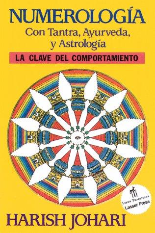 Numerología: Con Tantra, Ayurveda, Y Astrología [Paperback] Johari, Harish