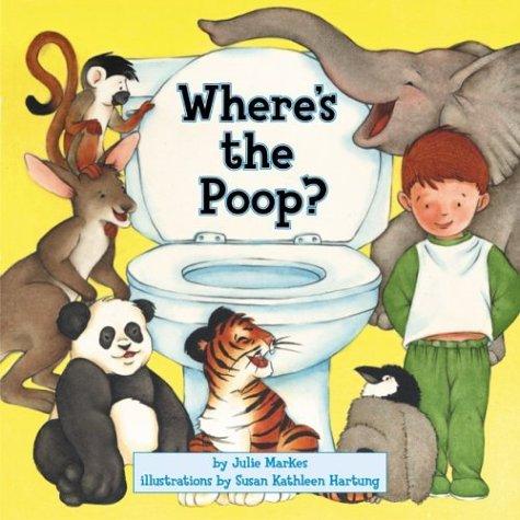 HarperCollins Where's The Poop? [Hardcover] Markes, Julie and Hartung, Susan Kathleen