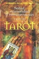Salud Sexualidad Y Reencarnacion A Traves Del Tarot [Paperback] Margarita Arnal Moscardo
