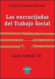 Encrucijadas Del Trabajo Social, Las. Lazo Social Ii [Paperback]