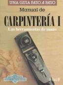 Manual De Carpinteria 1 Las Herramientas De Mano Una Guia Pa [Paperback] Luis (Coord.) Lesur Esquivel