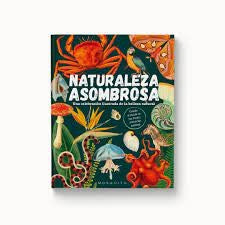 Naturaleza asombrosa. Una celebración ilustrada de la belleza natural Varios