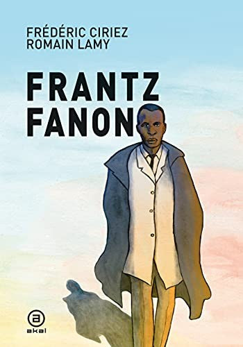 Frantz Fanon [Hardcover] Ciriez, Frédéric and Lamy, Romain