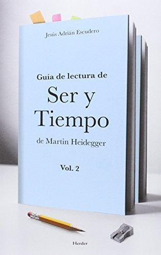 GUÍA DE LECTURA DE SER Y TIEMPO DE MARTIN HEIDEGGER Vol.2 [Paperback] Jesús Adrián Escudero