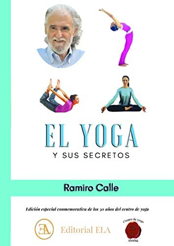 El yoga y sus secretos [Hardcover] Calle, Ramiro