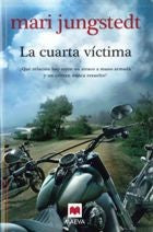 La cuarta víctima [Paperback] Jungstedt, Mari