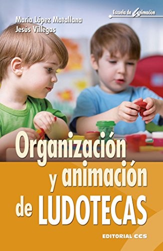 Organización y animación de ludotecas [Paperback] Villegas Saldaña, Jesus