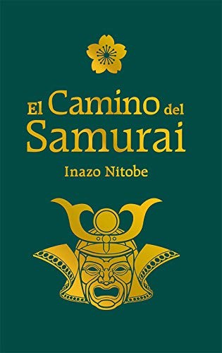 El camino del Samurai [Hardcover] Nitobe, Inazo