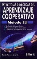 Estrategias didacticas del aprendizaje cooperativo / Cooperative Learning Didactic Strategies: Metodo ELI / ELI Method [Paperback] ramon ferreiro gravie