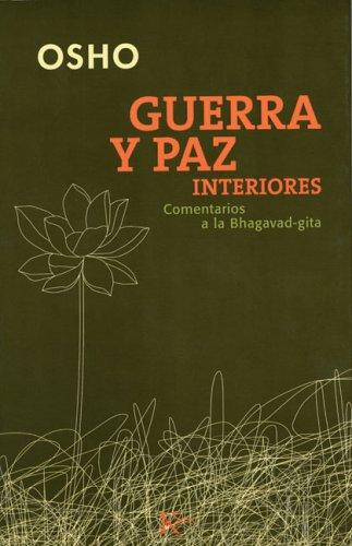 Guerra y Paz Interiores (Portada Puede Variar): Comentarios a la Bhagavad-gita [Paperback] Osho
