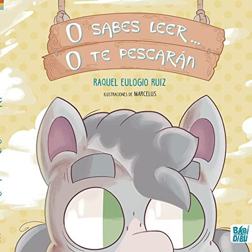 O SABES LEER. O TE PESCARÁN [Hardcover]