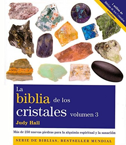 La biblia de los cristales. Vol. 3 [Paperback] Hall, Judy