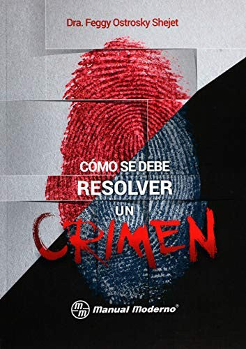 Cómo Se Debe Resolver Un Crimen [Paperback] Ostrosky Shejet Feggy