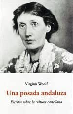 Una posada andaluza. Escritos sobre la cultura castellana [Paperback] Woolf, Virginia