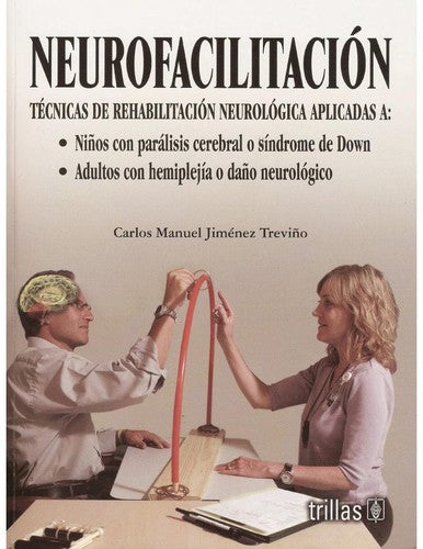 Neurofacilitacion [Paperback] Carlos Manuel Jimenez Treviño and TRILLAS, EDITORIAL