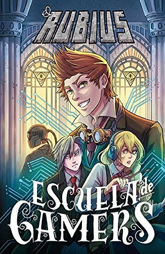 Escuela de gamers [Paperback] Elrubius