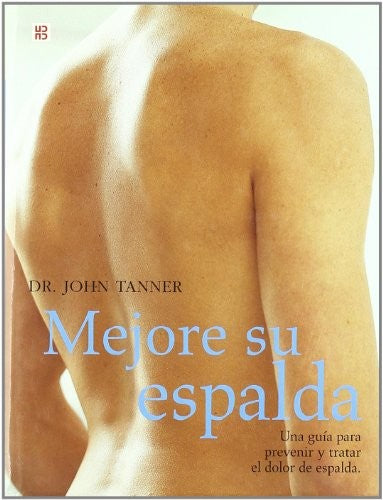Mejore su espalda [Hardcover] Tanner, John