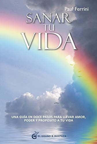 Sanar tu vida [Paperback] Ferrini, Paul