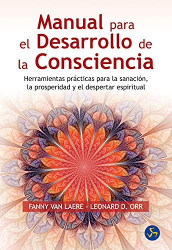 Manual para el desarrollo de la consciencia [Paperback] Orr, Leonard and Laere, Fanny Van