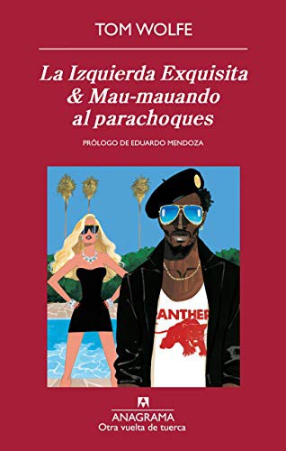 Izquierda Exquisita Y Mau-mauando Al Parachoques [Paperback] Wolfe, Tom