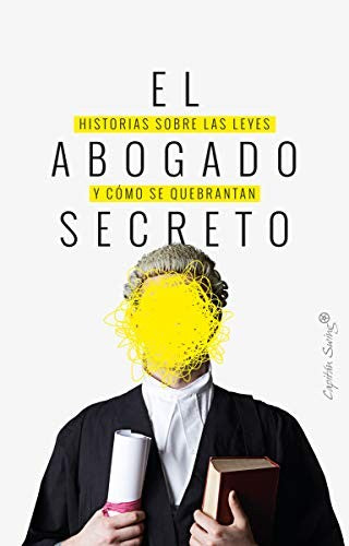 El abogado secreto [Paperback] The Secret Barrister