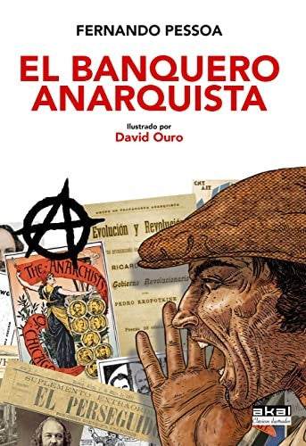 EL BANQUERO ANARQUISTA [Hardcover] FERNANDO PESSOA. ILUSTRADO POR DAVID OURO