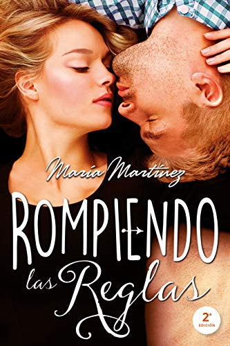 ROMPIENDO LAS REGLAS [Paperback] Martínez, María