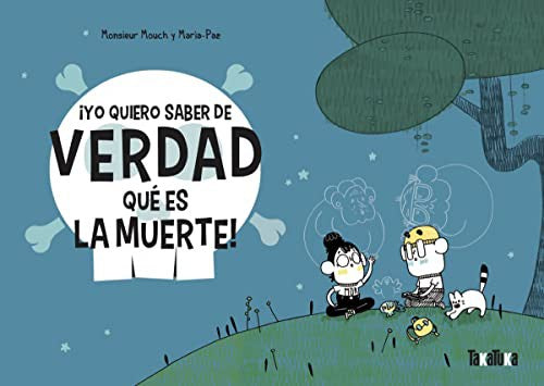 ¡Yo quiero saber de verdad qué es la muerte! [Paperback] Mouch, Monsieur