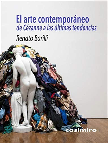 EL ARTE CONTEMPORÁNEO [Paperback] BARILLI, RENATO