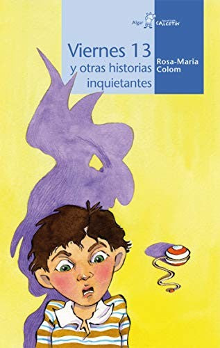 Viernes 13 y Otras Historias Inquietantes [Paperback] Colom, Rosa-María; Poveda, María Isabel and Gatell, Angelina