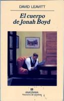 El cuerpo de Jonah Boyd [Hardcover] Leavitt, David