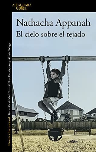 El Cielo Sobre El Tejado [Paperback] Appanah, Nathacha