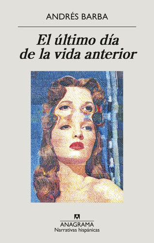El último día de la vida anterior [Paperback] Barba, Andrés