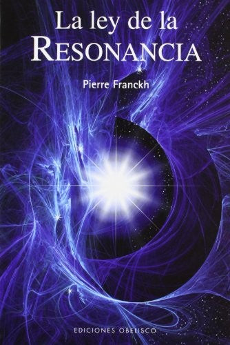 La Ley De La Resonancia [Paperback] Pierre Franckh and EDC OBELISCO