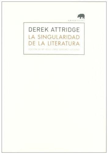 La Singularidad De La Literatura Attridge, Derek