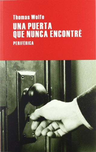 Una Puerta que Nunca Encontré [Paperback] Wolfe, Thomas