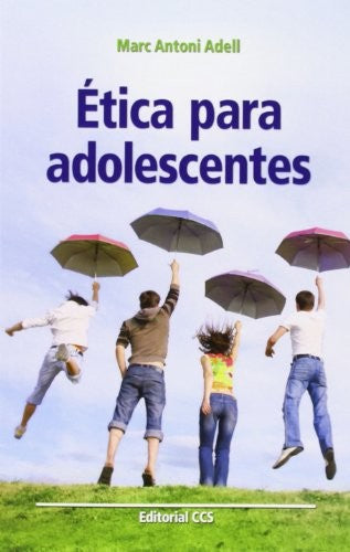 Ética para adolecentes [Paperback] Adell Cueva, Marc Antoni