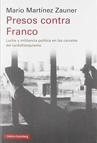 Presos contra Franco [Paperback] Mario Martínez Zuner