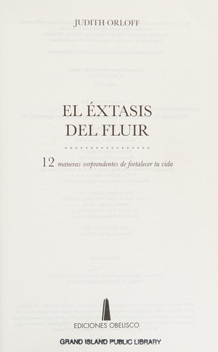 El éxtasis del fluir [Paperback] Judith Orloff