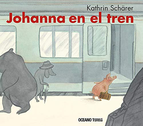 Johanna en el tren [Paperback] Schärer, Kathrin