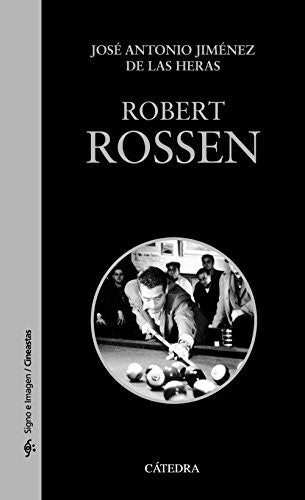 Robert Rossen [Paperback] De Las Heras, José Antonio Jiménez