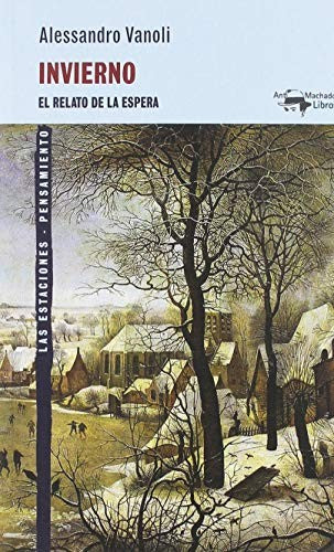 INVIERNO: El relato de la espera [Paperback] Vanoli, Alessandro