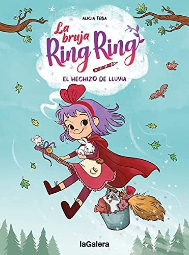 La bruja Ring Ring 2. El hechizo de lluvia: 163 [Hardcover] Teba, Alicia