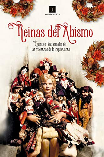 Reinas del abismo. Cuentos fantasmales de las maestras de lo inquietante / Pd.